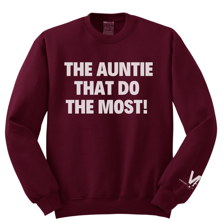 Do The Most Auntie Sweatshirt